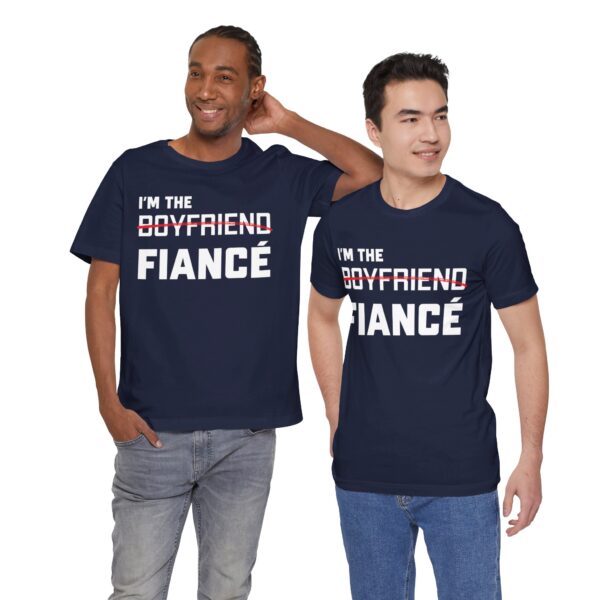 I'm the Fiance (Boyfriend) Unisex Jersey Short Sleeve Tee - Image 16