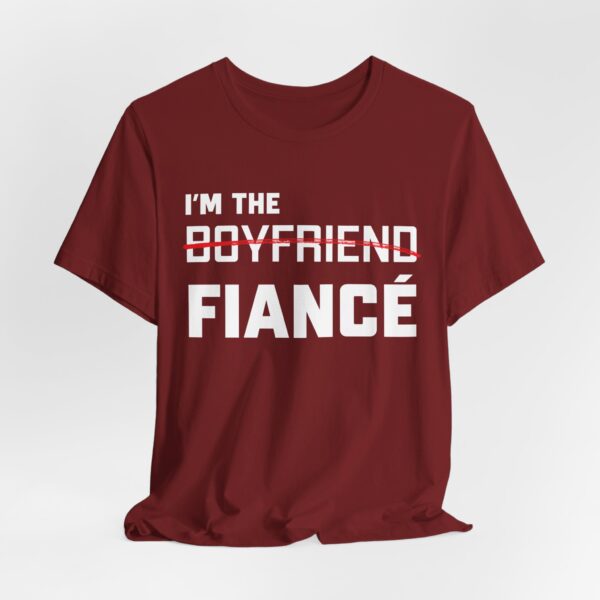 I'm the Fiance (Boyfriend) Unisex Jersey Short Sleeve Tee - Image 20