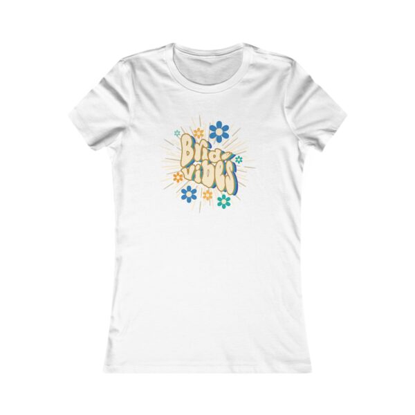 Bride Vibes - Women's Favorite Tee - Image 2