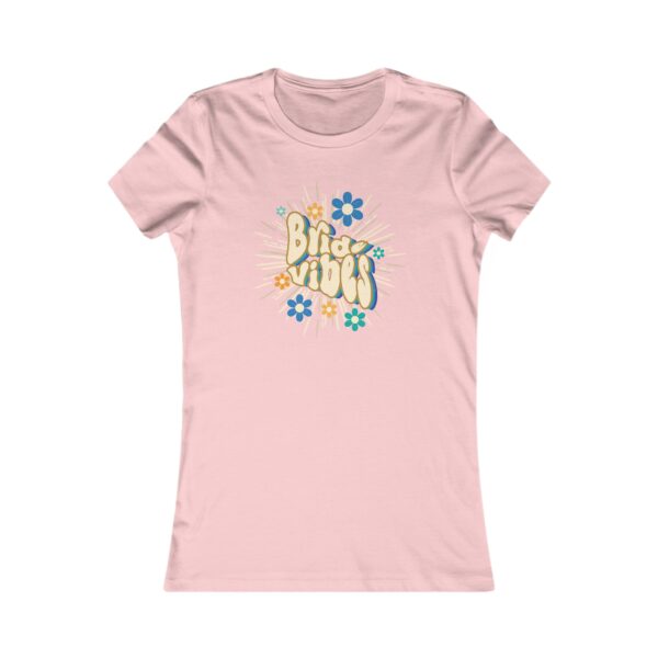 Bride Vibes - Women's Favorite Tee - Image 6