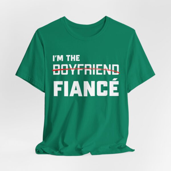 I'm the Fiance (Boyfriend) Unisex Jersey Short Sleeve Tee - Image 8