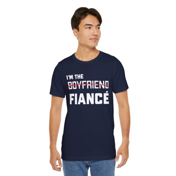 I'm the Fiance (Boyfriend) Unisex Jersey Short Sleeve Tee - Image 15