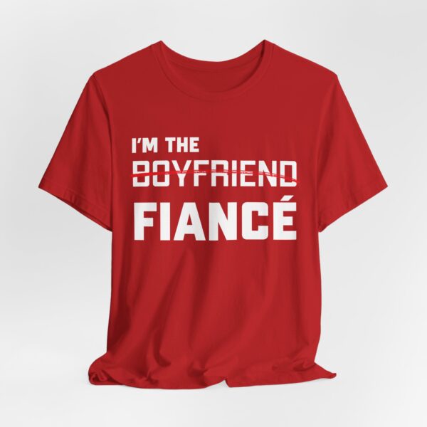 I'm the Fiance (Boyfriend) Unisex Jersey Short Sleeve Tee - Image 17