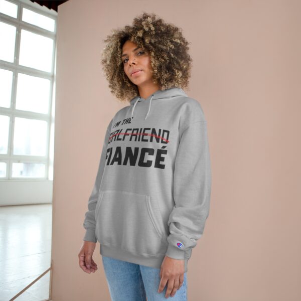 I'm the Fiance (girlfriend) - Champion Hoodie - Image 6