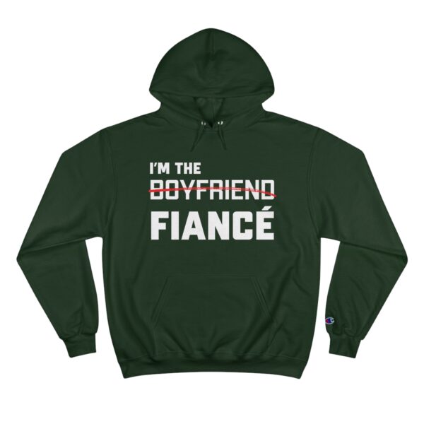 I'm the Fiance (Boyfriend) - Champion Hoodie - Image 13