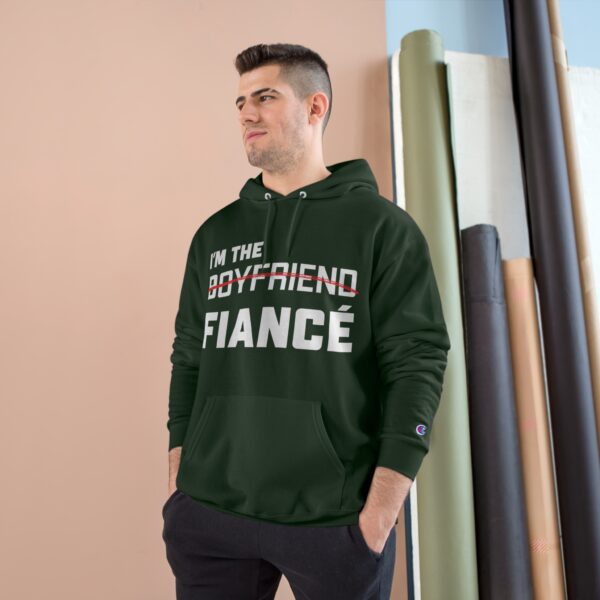 I'm the Fiance (Boyfriend) - Champion Hoodie - Image 14