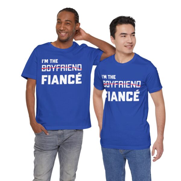 I'm the Fiance (Boyfriend) Unisex Jersey Short Sleeve Tee - Image 13